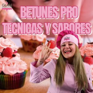 Diseño de GLAM que representa el curso de Betunes Pro: Técnicas y Sabores que Impactan